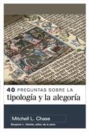 40 Preguntas sobre Tipología y Alegoría (Rústica)
