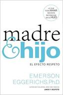Madre E Hijo, El Efecto Respeto (Rústica) [Libro]