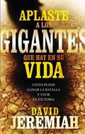 Aplaste A Los Gigantes Que Hay En Su Vida (Rústica) [Libro]