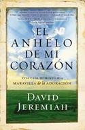 El Anhelo De Mi Corazón (Rústica) [Libro]