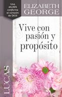 Lucas: Vive con Pasión y Propósito (Rústica)