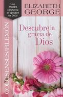 Colosenses/Filemón: Descubre la gracia (Rústica)