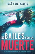 No Bailes con la Muerte (Rústica) [Libro]