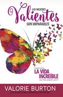 Las Mujeres Valientes Son Imparables (Rústica)