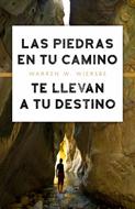 Las Piedras En Tu Camino Te Llevan a Tu Destino (Rústica)