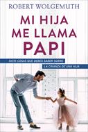 Mi Hija Me Llama Papi (Rústica)