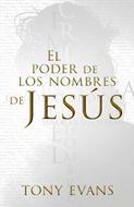 El Poder De Los Nombres De Jesús (Rústica)