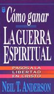 Como Ganar La Guerra Espiritual (Rústica) [Libro de Bolsillo]