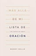 Más Allá de mi Lista de Oración (Rústica)