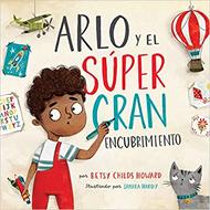 Arlo y el Súper Gran Encubrimiento (Rústica)
