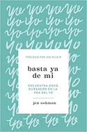 Basta ya de mi (Rústica)