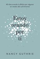 Estoy Orando por Ti (Rústica)