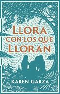 Llora Con Los Que Lloran (Rústica)