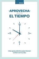 Aprovecha Bien El Tiempo (Rústica)