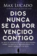 Dios Nunca se da por Vencido Contigo (Rústica )