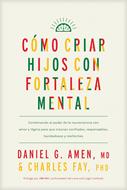 Como Criar Hijos Con Fortaleza Mental (Rústica)