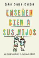 Enseñen Bien a sus Hijos (Rústica)