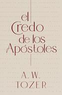 El Credo de los Apóstoles (Rústica) [Libro]