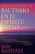 Manual sobre El Bautismo del Espiritu Santo (Rústica)