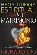 Haga Guerra Espiritual por Su Matrimonio (Rústica) [Libro]