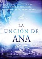 La Unción De Ana (Rústica)