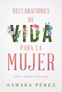 Declaraciones de Vida para la Mujer (Rústica)