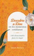 Descubre a Dios en los Momentos Cotidianos (Tapa Dura)