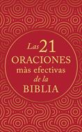 Las 21 Oraciones más Efectivas de la Biblia (Rústica)