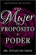 Una Mujer De Proposito Y Poder (Rústica)