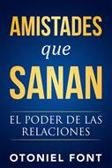 Amistades que Sanan (Rústica)