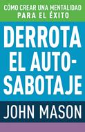 Derrota El Auto-Sabotaje (Rústico)