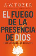 El Fuego De La Presencia De Dios (Rústico)
