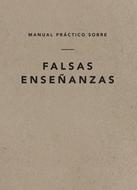Manual Práctico Sobre Falsas Enseñanzas (Rústica)