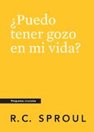 ¿Puedo tener gozo en mi vida? (Rústica) [Libro]