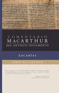 Comentario MacArthur del Antiguo Testamento: Zacarías (Tapa Dura) [Comentario]
