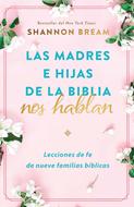 Madres e Hijas de la Biblia nos Hablan (Rústica)