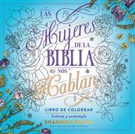 Mujeres De La Biblia Nos Hablan (Rústica)