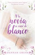 Y la Novia se Vistio de Blanco (Rústica) [Libro]
