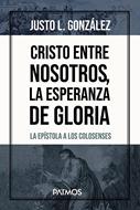 Cristo Entre Nosotros: La Esperanza de Gloria (Rústica)
