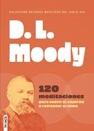 D.L. Moody 120 Meditaciones (Rústica)