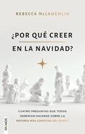 Por qué Creer en la Navidad (Rústica)