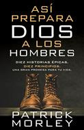 Así Prepara Dios a los Hombres (Rústica) [Libro]