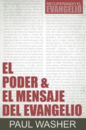El Poder y el Mensaje del Evangelio (Rústica)