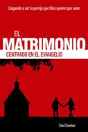 El matrimonio centrado en el evangelio (Rústica)