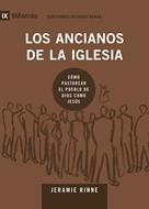 Los Ancianos De La Iglesia (Rústica)