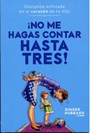 ¡No me Hagas contar Hasta Tres! (Rústica)