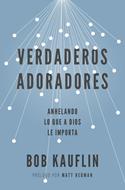 Verdaderos Adoradores (Rústica)