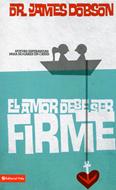 El amor debe ser firme (Rústica) [Libro]