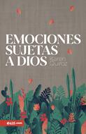 Emociones sujetas a Dios (Rústica)