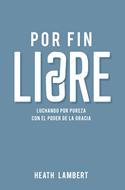 Por Fin Libre (Rústica)